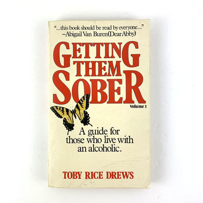 Getting Them Sober: A Guide For Those Who Live With An Alcoholic Volume 1 (1980)