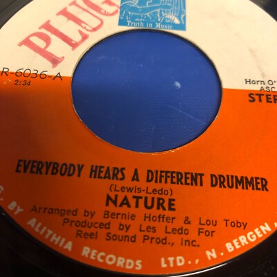 NATURE   Everybody Hears A Different Drummer -  7'' VINYL 45 RPM