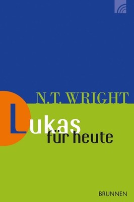 Lukas für heute | Nicholas Thomas Wright | deutsch | Luke for everyone