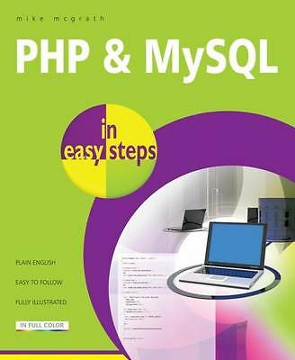 Mike McGrath : PHP & MySQL In Easy Steps Highly Rated eBay Seller Great Prices