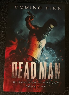 Black Magic Outlaw Ser.: Dead Man by Domino Finn (2015, Trade Paperback)