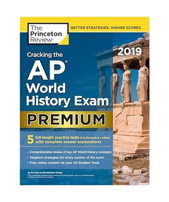 Cracking the AP World History Exam 2019, Premium Edition: 5 Practice Tests + Com