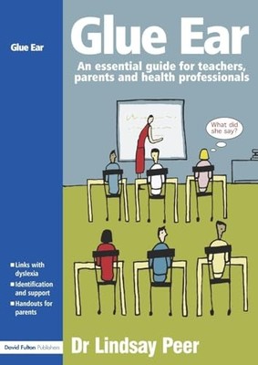 Glue Ear: An essential guide for teache... by Peer, Lindsay Paperback / softback