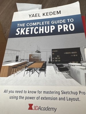 The Complete Guide to SketchUp Pro by Yael Kedem - Mastering Extension & Layout