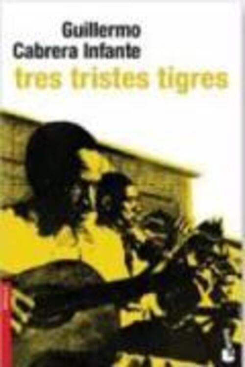 Thumbnail - Guillermo Cabrera Infante | Tres Tristes Tigres | Taschenbuch |