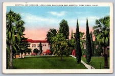 Postcard Loma Linda CA Sanitarium and Hospital and Grounds 1939