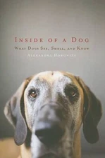 Inside of a Dog: What Dogs See, Smell, and Know - Hardcover - GOOD