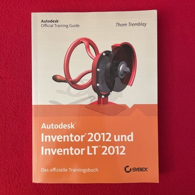 Autodesk Inventor und Inventor LT 2012. Das offizie... | Buch | Zustand sehr gut