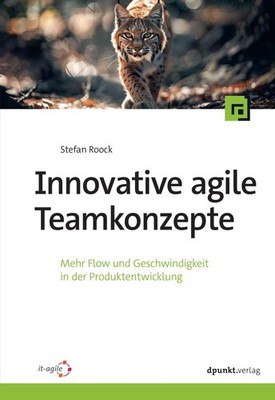 Innovative agile Teamkonzepte ~ Stefan Roock ~  9783988890375