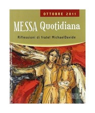 Messa quotidiana. Riflessioni di fratel Michael Davide. Settembre 2011, Michael 