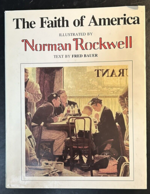 The Faith Of America Fred Bauer Norman Rockwell Copyright 1980 HC