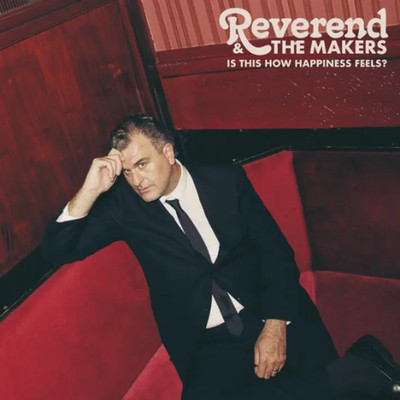Reverend and the Makers - Is This How Happiness Feels? CD (8th May 2026) New