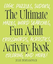 The Ultimate Fun Adult Activity - Paperback, by Demyanovich Julie - Very Good h