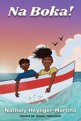 Na Boka! by Nathaly Heyliger Martina (Papiamento) Paperback Book