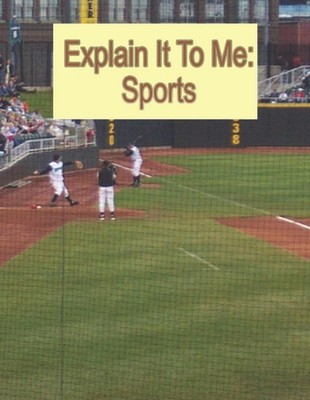 Explain It To Me: Sports by Laney Associates LLC Paperback Book