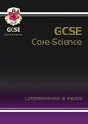 GCSE Core Science: Complete Revision & Practice - Higher by CGP Books (Paperback, 2007)