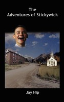 The Adventures Of Stickywick Jay Hip Taschenbuch Kartoniert / Broschiert 2002