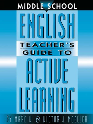 Middle School English Teacher's Guide to Active Learnin -  NEW Victor Moeller, 2