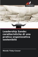 Leadership Sande: Caratteristiche Di Una Pratica Organizzativa Sostenibile Buch