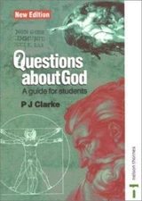 Questions About God: A Guide for Students, Clarke, P. J., Very Good Book