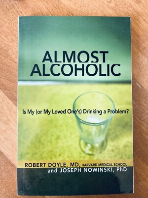 The Almost Effect Ser.: Almost Alcoholic : Is My (or My Loved One's ...