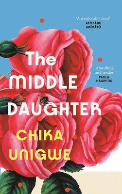 The Middle Daughter | Chika Unigwe | englisch