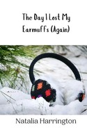 The Day I Lost My Earmuffs (Again) Natalia Harrington Taschenbuch Englisch 2024