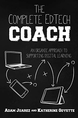 The Complete EdTech Coach: An Organ..., Goyette, Kather