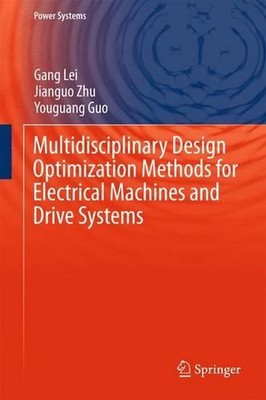 Multidisciplinary Design Optimization Methods for Electrical Machines and Drive 