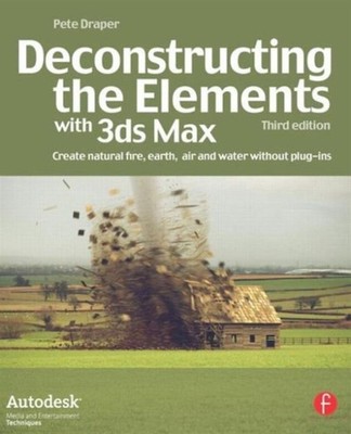 Deconstructing the Elements with 3ds Max : Create Natural Fire, E