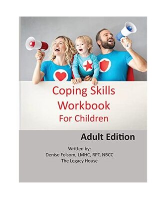 Coping Skills Workbook for Children: Adult Edition, Denise Folsom