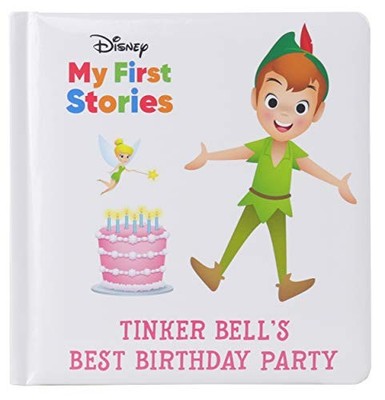 Disney My First Stories - Tinker Bell's Best Birthday Party - Peter Pan - PI Ki