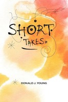Donald J. Young | Short Takes | Taschenbuch | Englisch (2012) | Xlibris