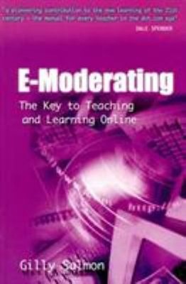 E-Moderating : The Key to Online Teaching and Learning Paperback