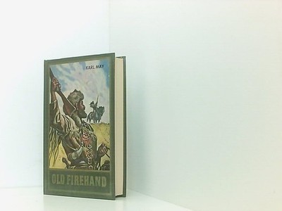 Old Firehand und andere Erzählungen: ...und andere Erzählungen Band 71 der Gesam