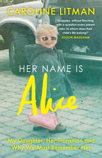 Her Name Is Alice by Caroline Litman (Paperback Book)
