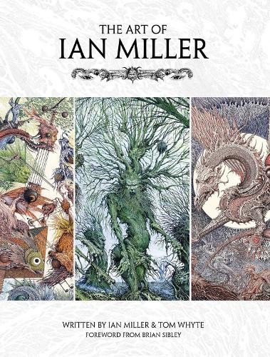 The Art of Ian Miller by Ian Miller, Tom Whyte, Brian Sibley - 9781781167793