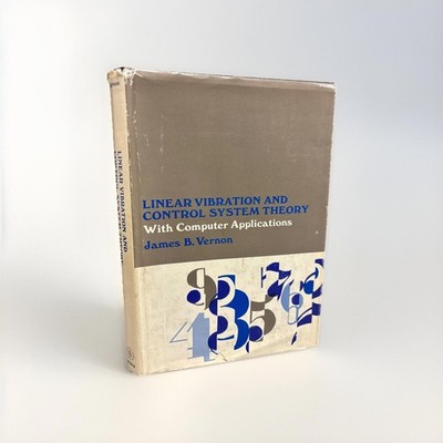 Linear Vibration and Control System Theory With Computer Applications 1967