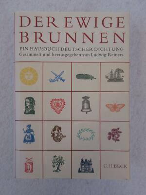 Ludwig Reiners DER EWIGE BRUNNEN Ein Hausbuch Deutscher Dichtung C. H. Beck 2003