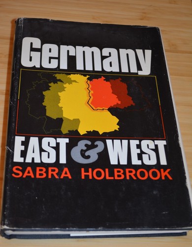 1968 First Edition -- Germany East And West -- By Sabra Holbrook HC w/ DJ