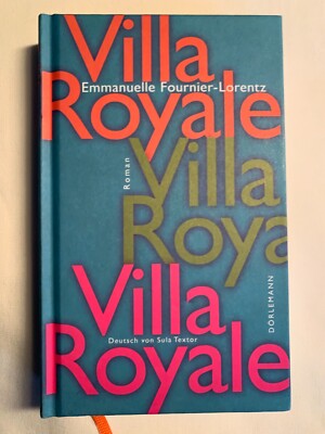 Villa Royale - Roman von Emmanuelle Fournier-Lorentz -| Buch - Zustand sehr gut