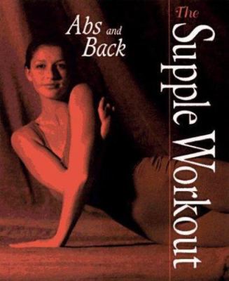 Abs and Back (Supple Workout Series) by Mark Bender