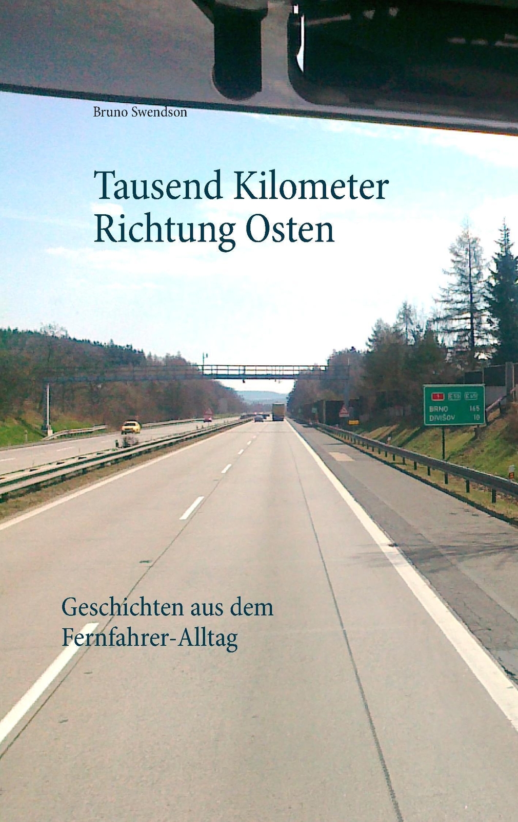 Thumbnail - Tausend Kilometer Richtung Osten | Bruno Swendson | Taschenbuch |