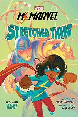 Stretched Thin (Ms Marvel Graphic Novel 1) von Nadia Shammas 9781338722581 NEU