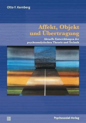 Affekt, Objekt und Übertragung | Otto F Kernberg | Taschenbuch | 355 S. | 2013