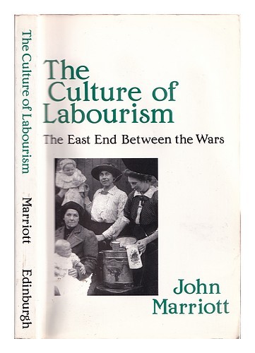 marriott-john-1944-the-culture-of-labourism-the-east-end-between