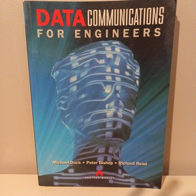 Data Communciations for Engineers by Richard Read, Michael Duck and Peter Bishop