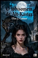 Elias J. Connor | O Lobisomem De Alt-Kaster | Taschenbuch | Portugiesisch | De