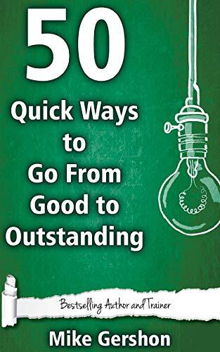 50 Quick Ways to Go From Good to Outstanding (Quick 50 Teaching ...