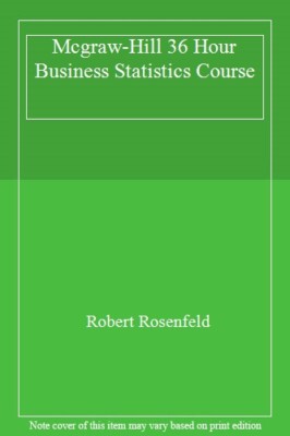 Mcgraw-Hill 36 Hour Business Statistics Course,Robert Rosenfeld